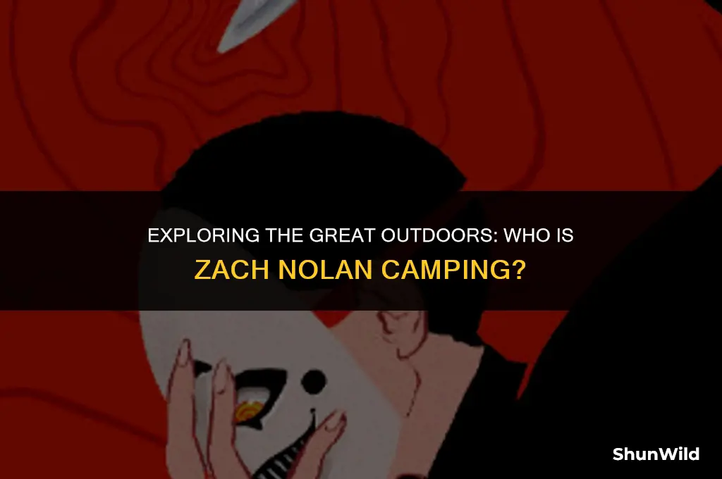 who is zach nolan camping