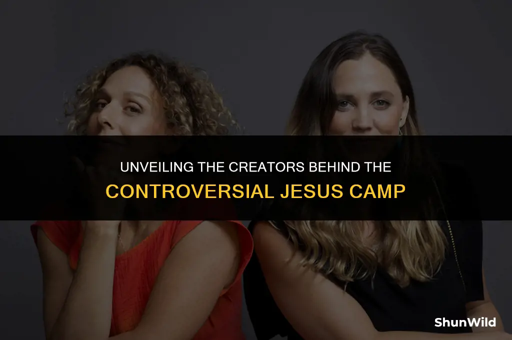 who made jesus camp