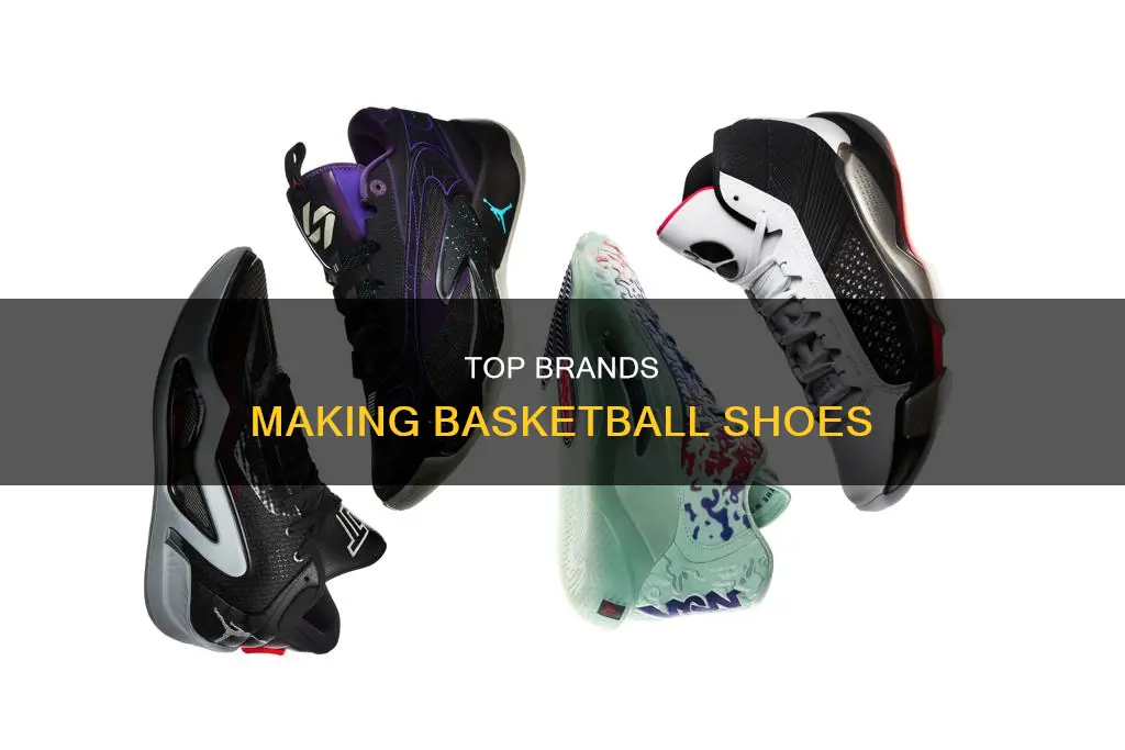 who makes basketball shoes