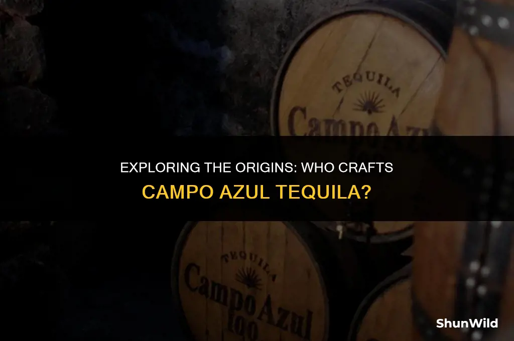 who makes campo azul tequila