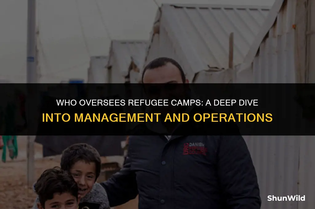 who manages refugee camps