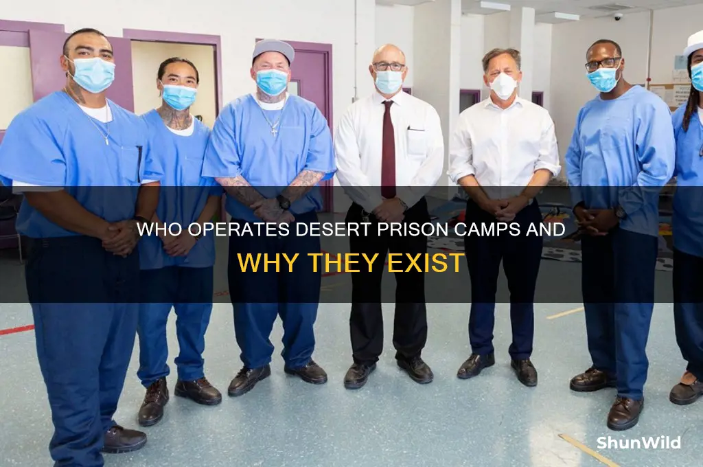 who ons dsert prison camps