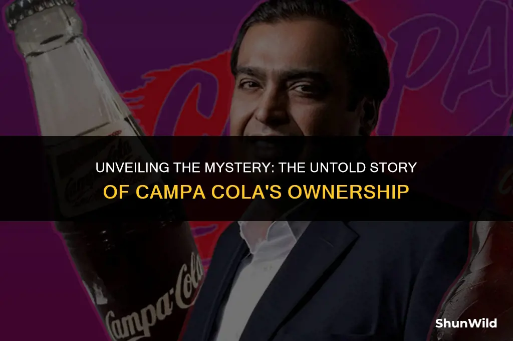 who owned campa cola