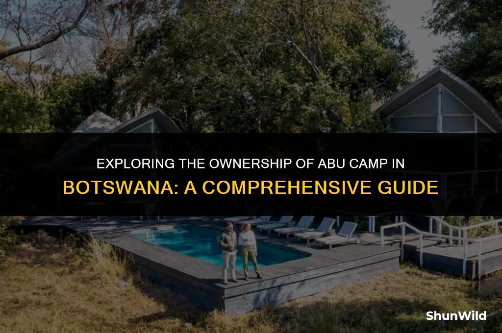 who owns abu camp botswana