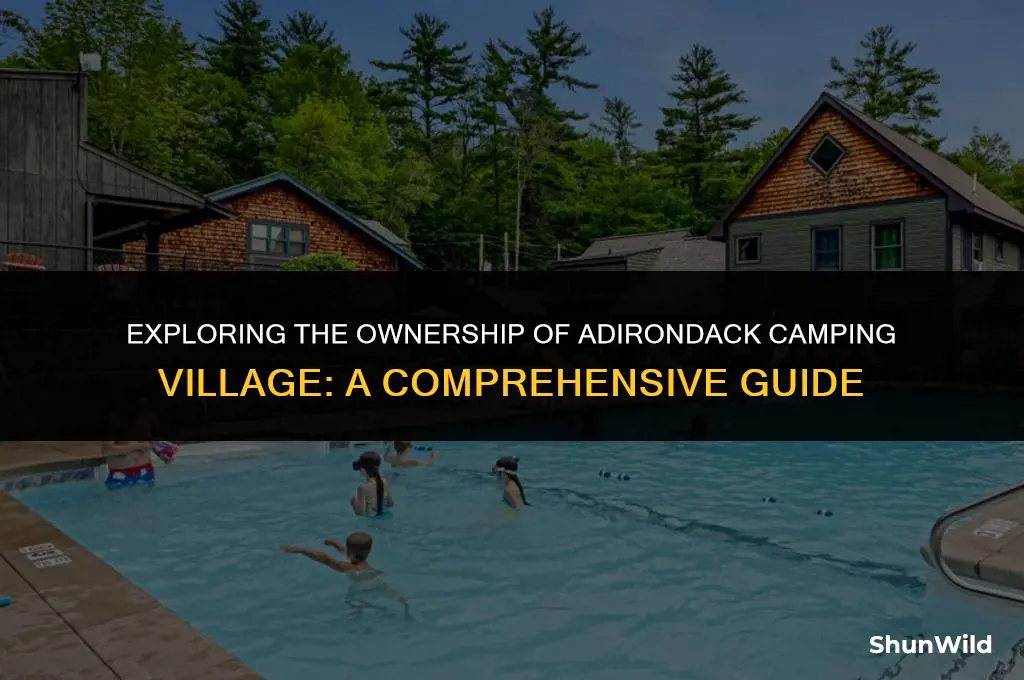 who owns adirondack camping village