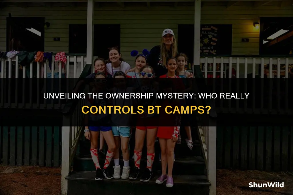 who owns bt camps