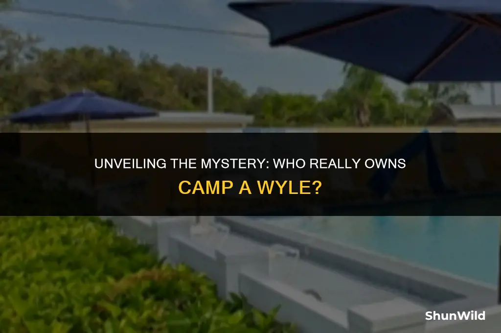 who owns camp a wyle