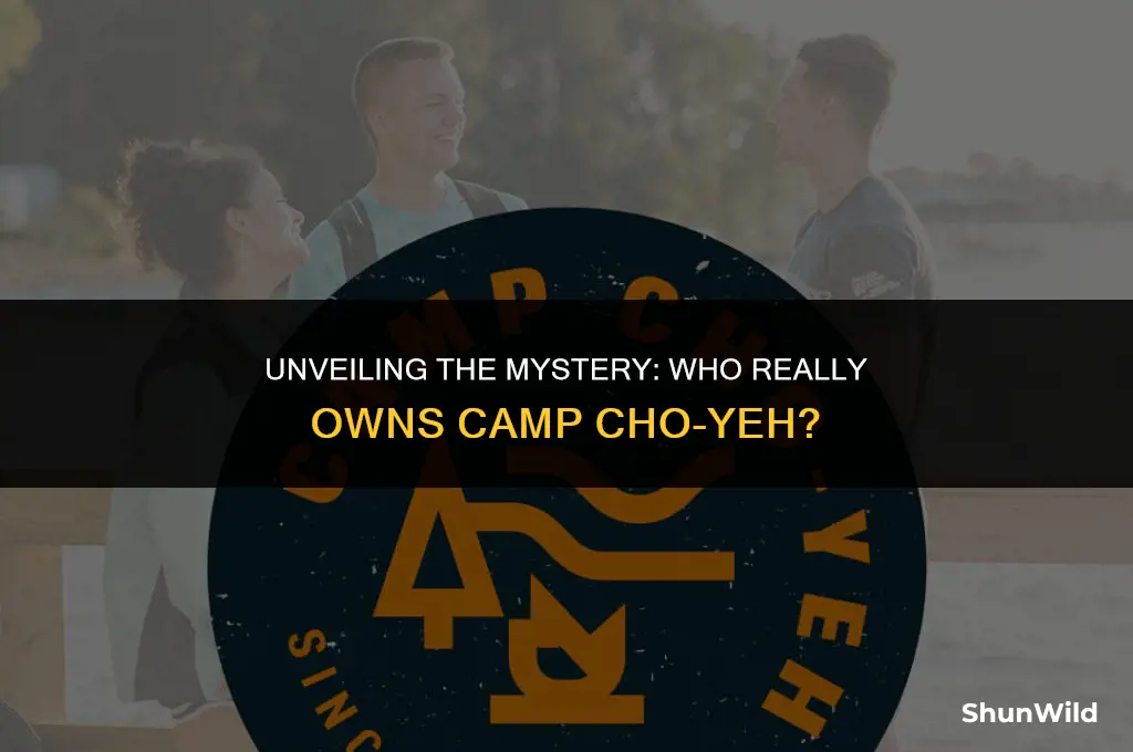 who owns camp cho-yeh