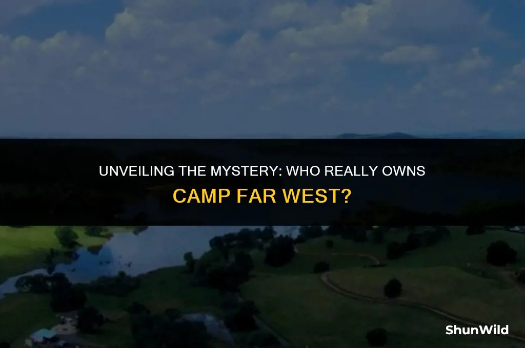 who owns camp far west