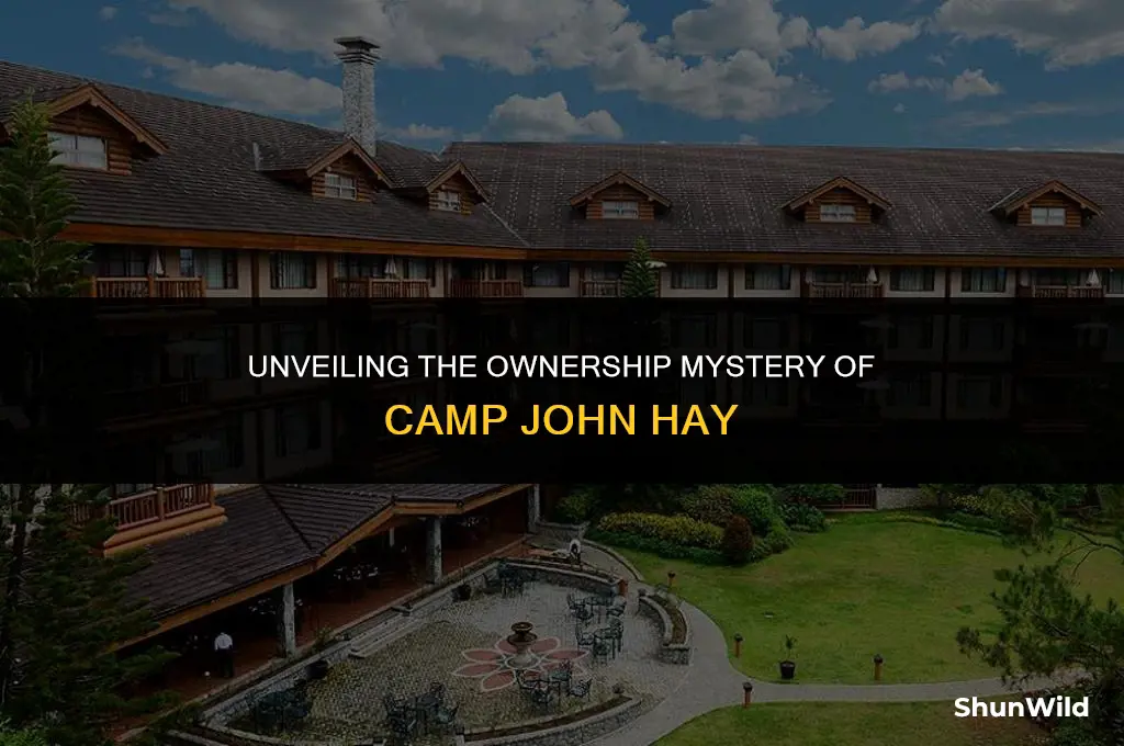 who owns camp john hay