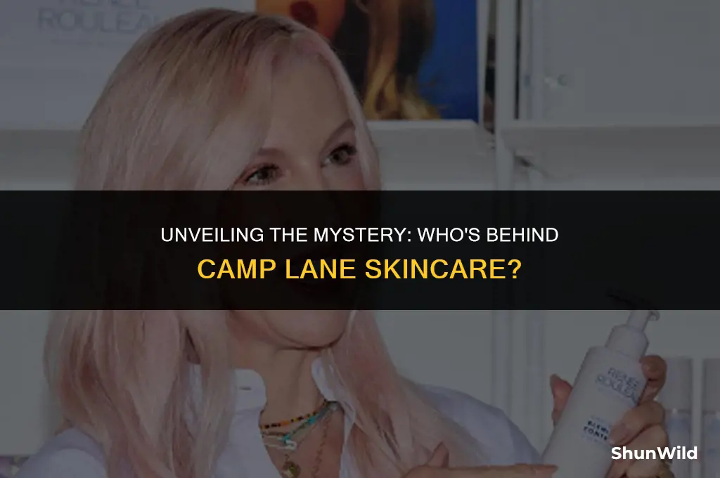 who owns camp lane skincare