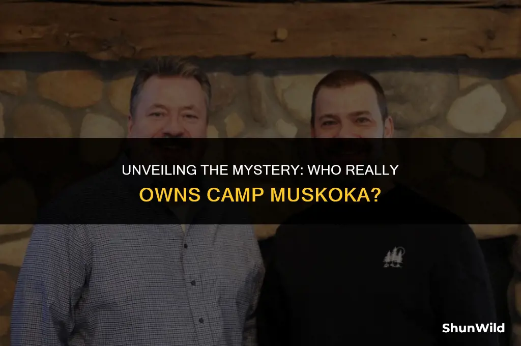 who owns camp muskoka