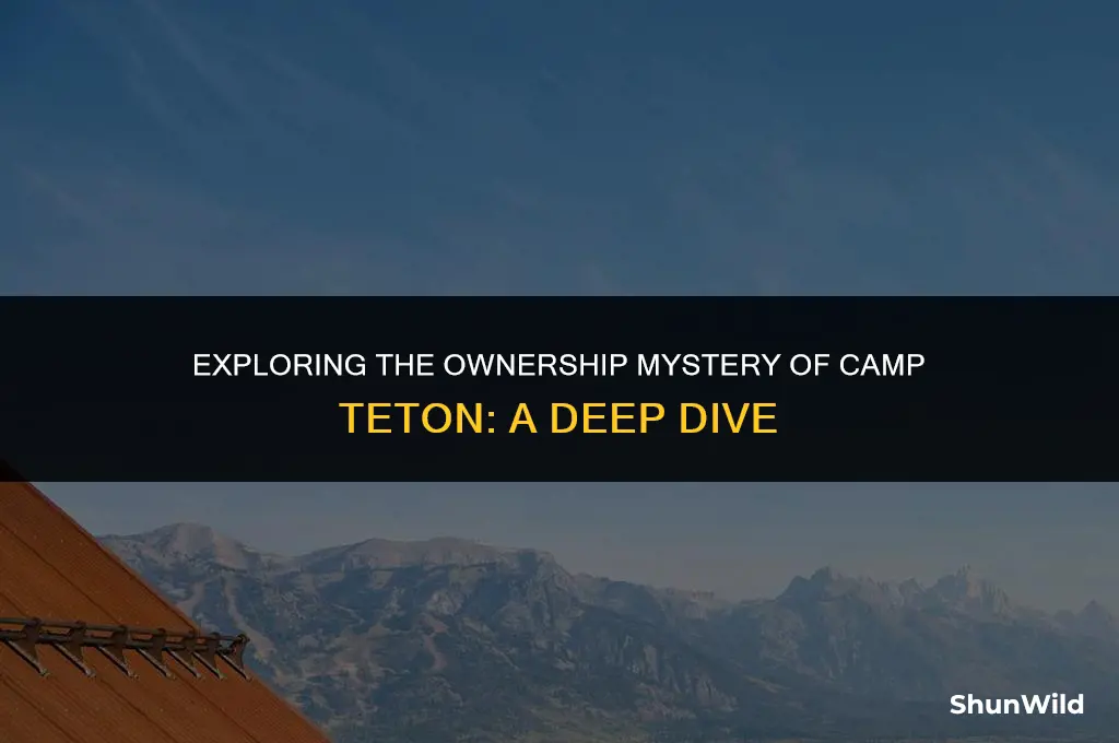 who owns camp teton