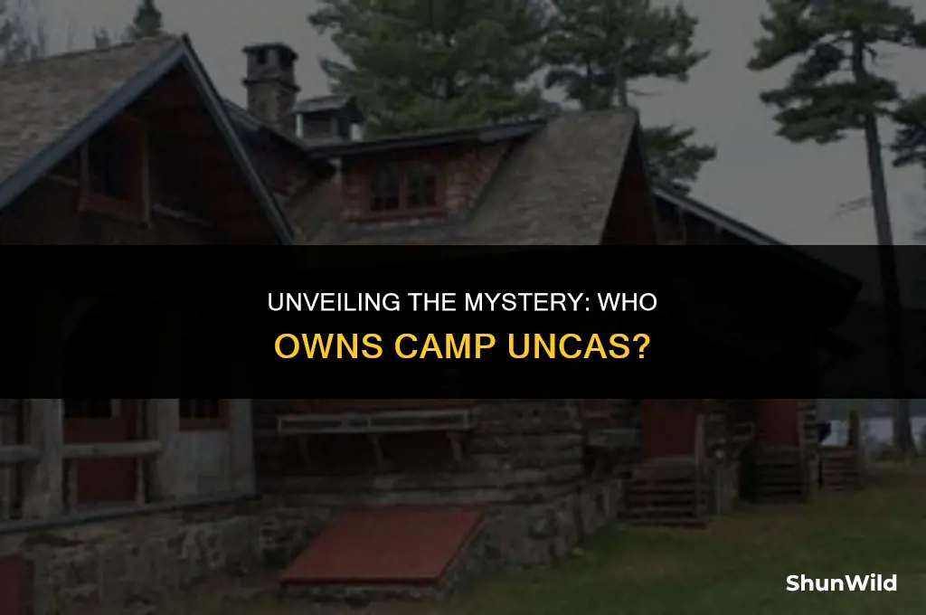 who owns camp uncas