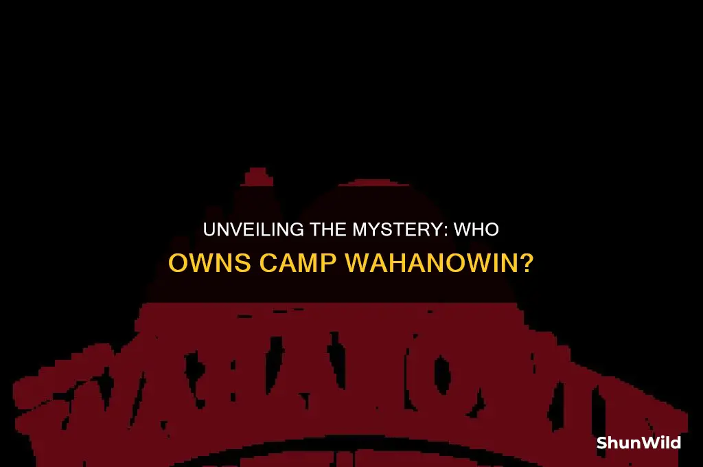who owns camp wahanowin