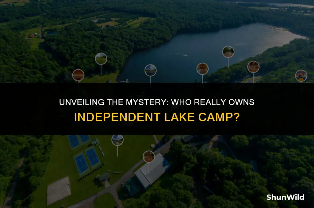 who owns independent lake camp