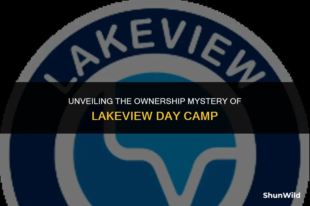 who owns lakeview day camp