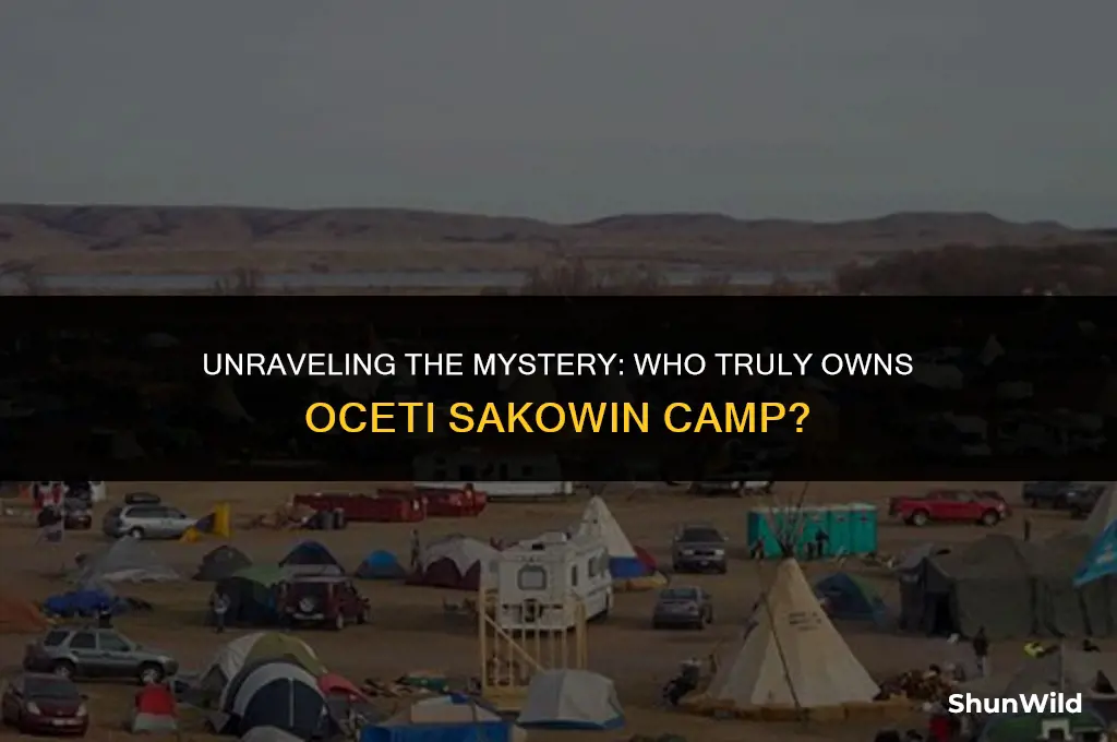 who owns oceti sakowin camp