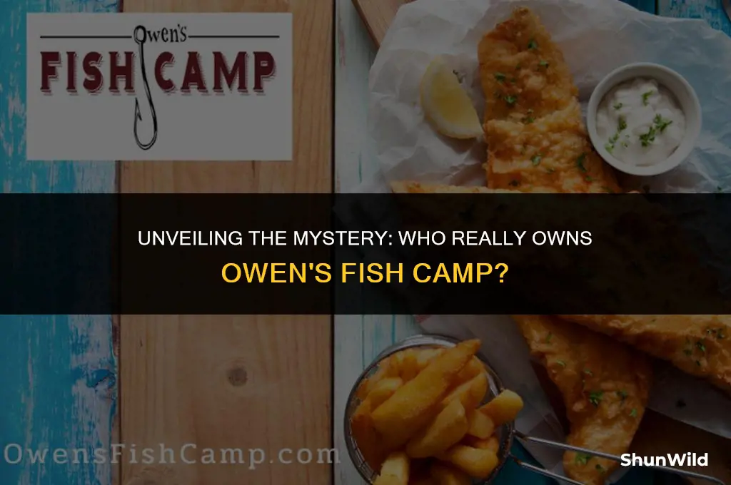 who owns owens fish camp