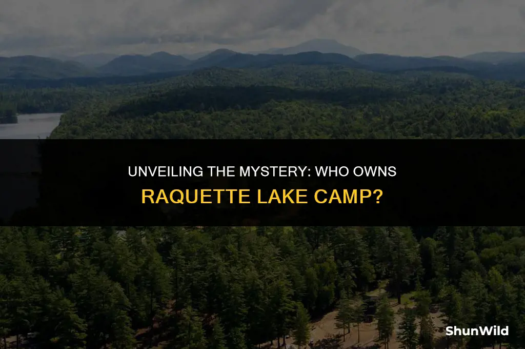 who owns raquette lake camp