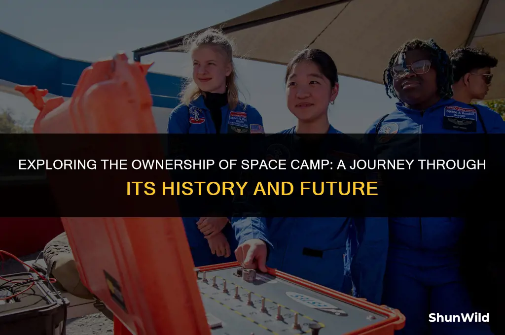 who owns space camp
