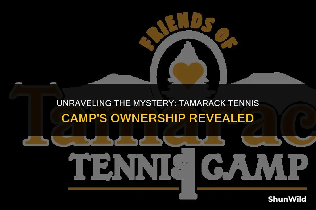 who owns tamarack tennis camp