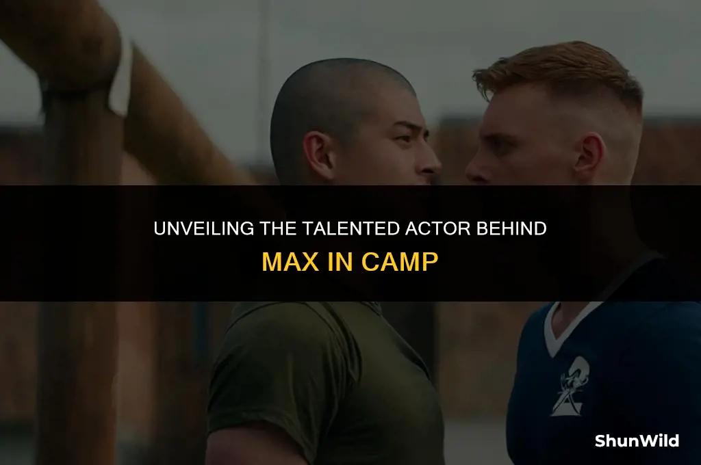 who plays max in camp
