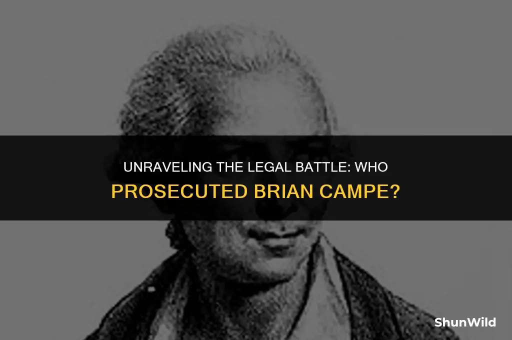 who prosecuted brian campe