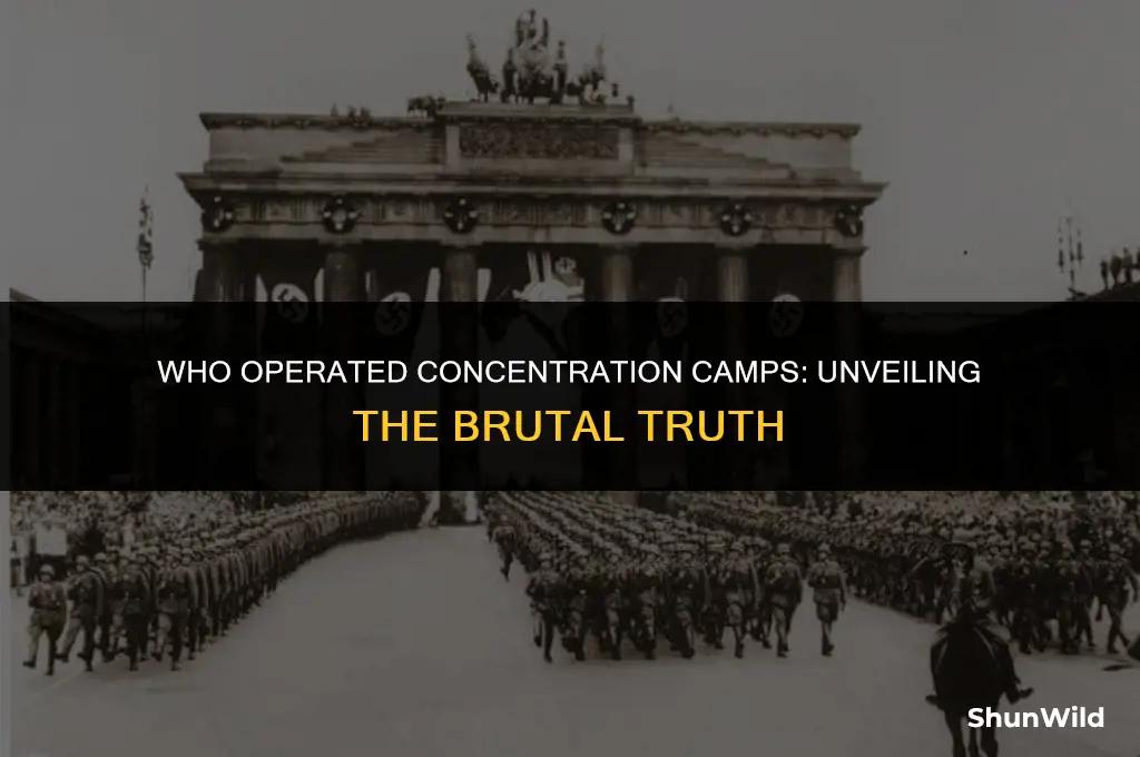who ran consetration camps