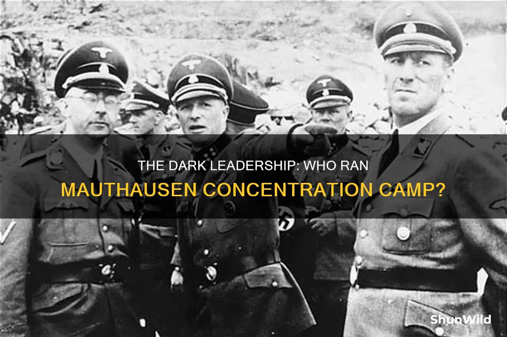 who ran mauthausen concentration camp