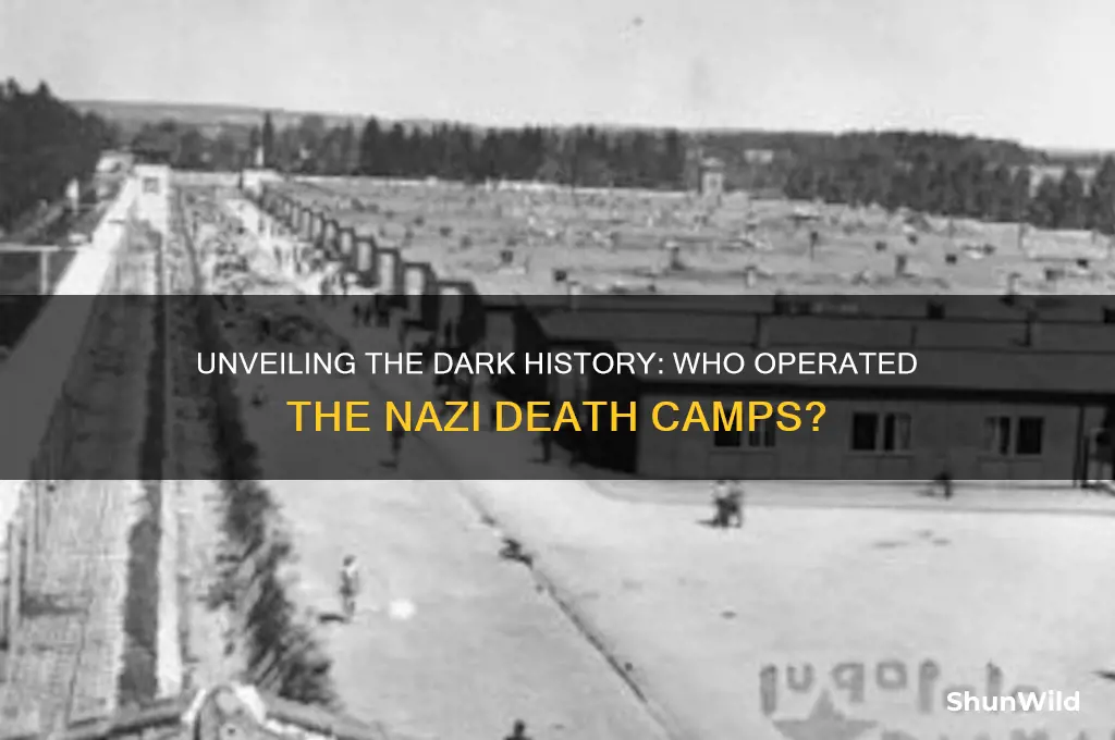 who ran the death camps