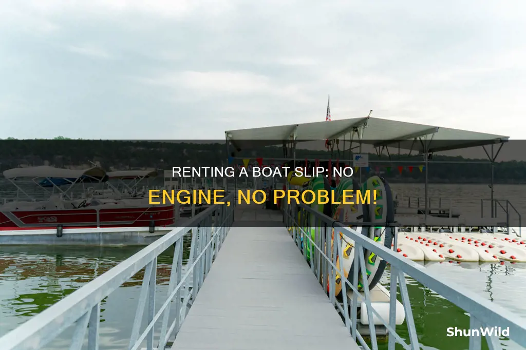 who rents boat slip no engine