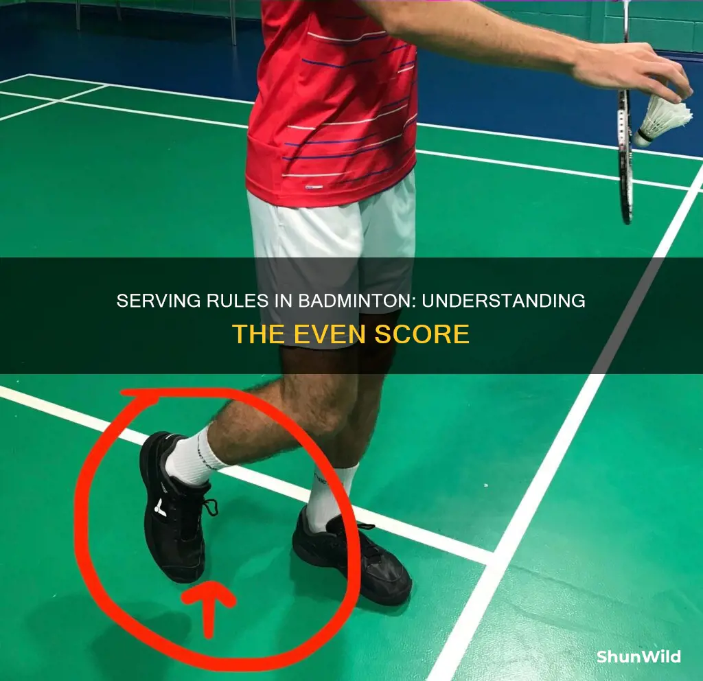 who serves when the score is even in badminton