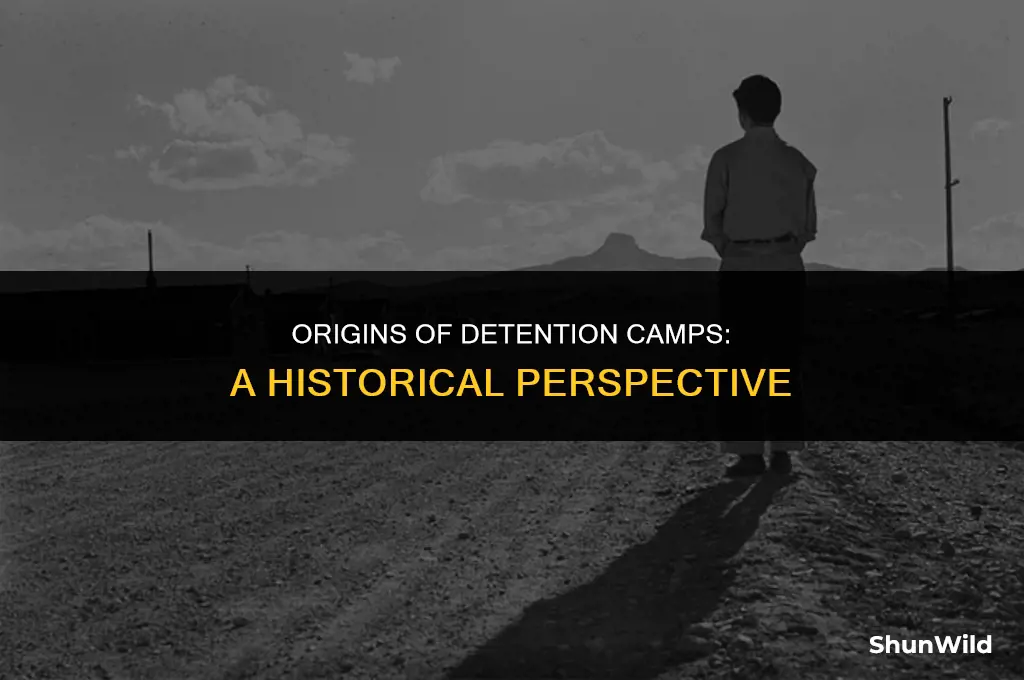 who started detention camps
