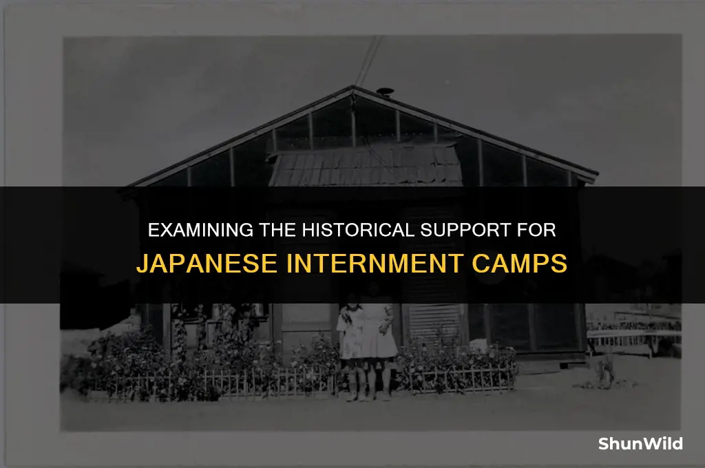who supported japanese internment camps