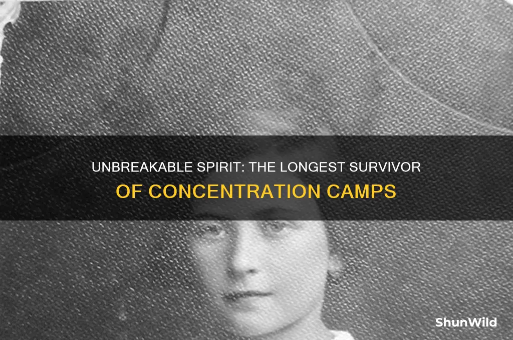 who survived the longest in a concentration camp