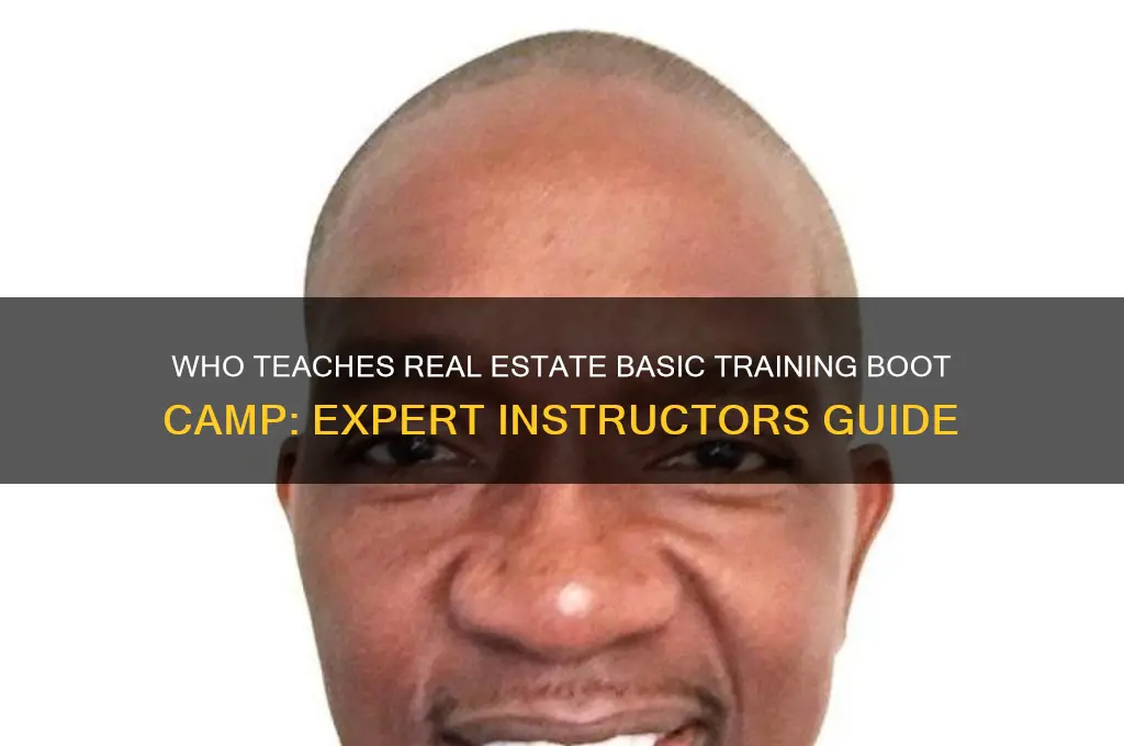 who teaches real estate basic training boot camp