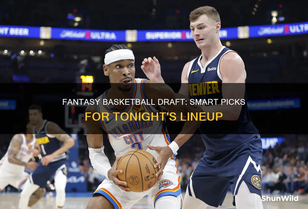 who to pick for fantasy basketball tonight