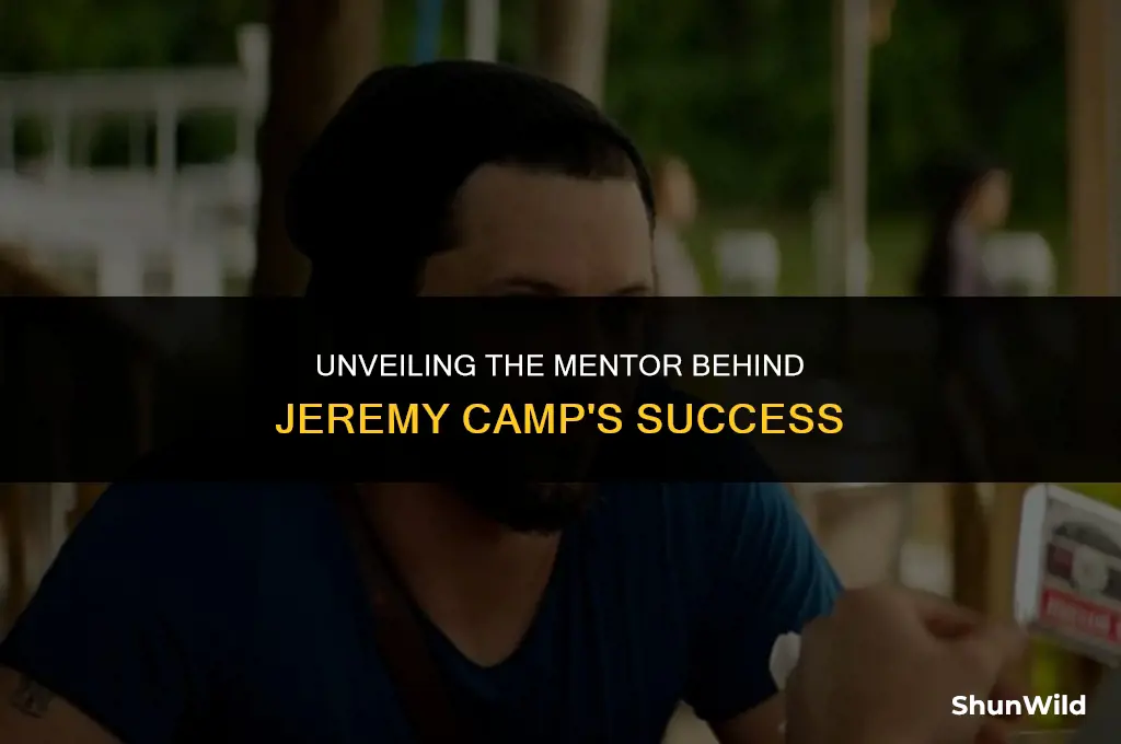 who was jeremy camps mentor