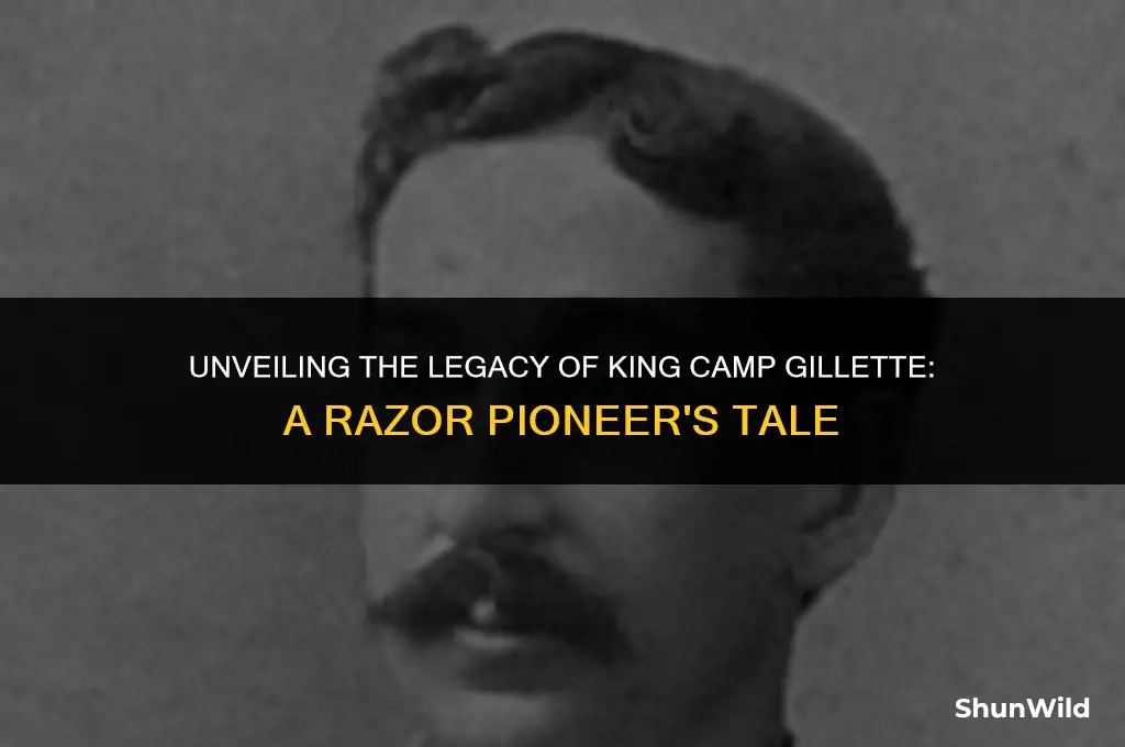 who was king camp gillette