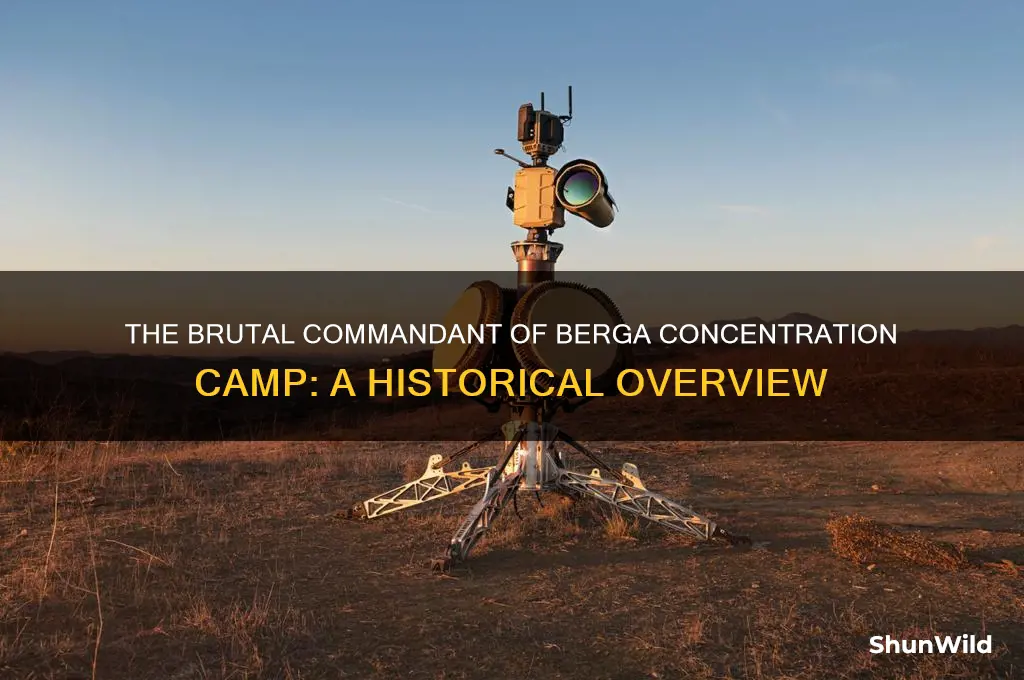 who was the commandant of berga concentration camp