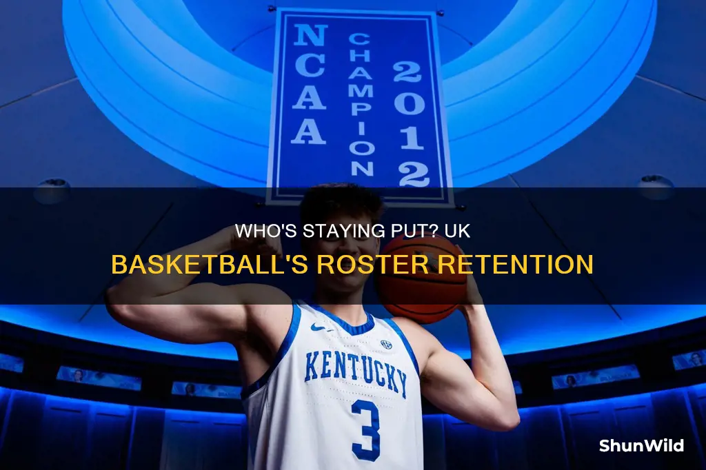 who will stay at uk basketball