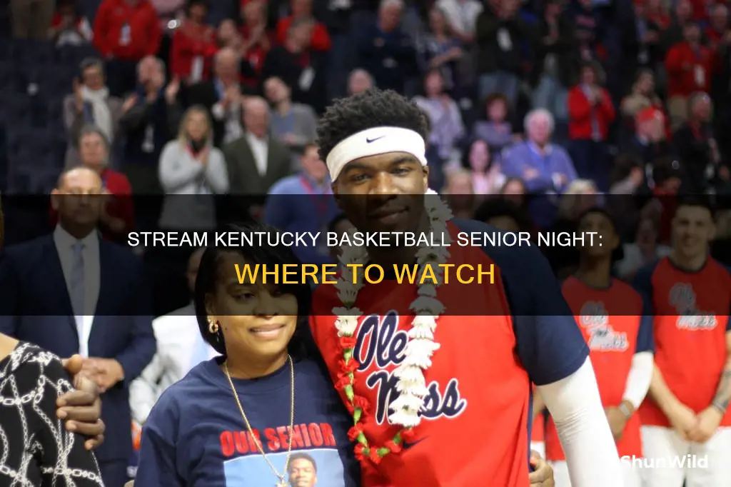 who will stream kentucky basketball senior night