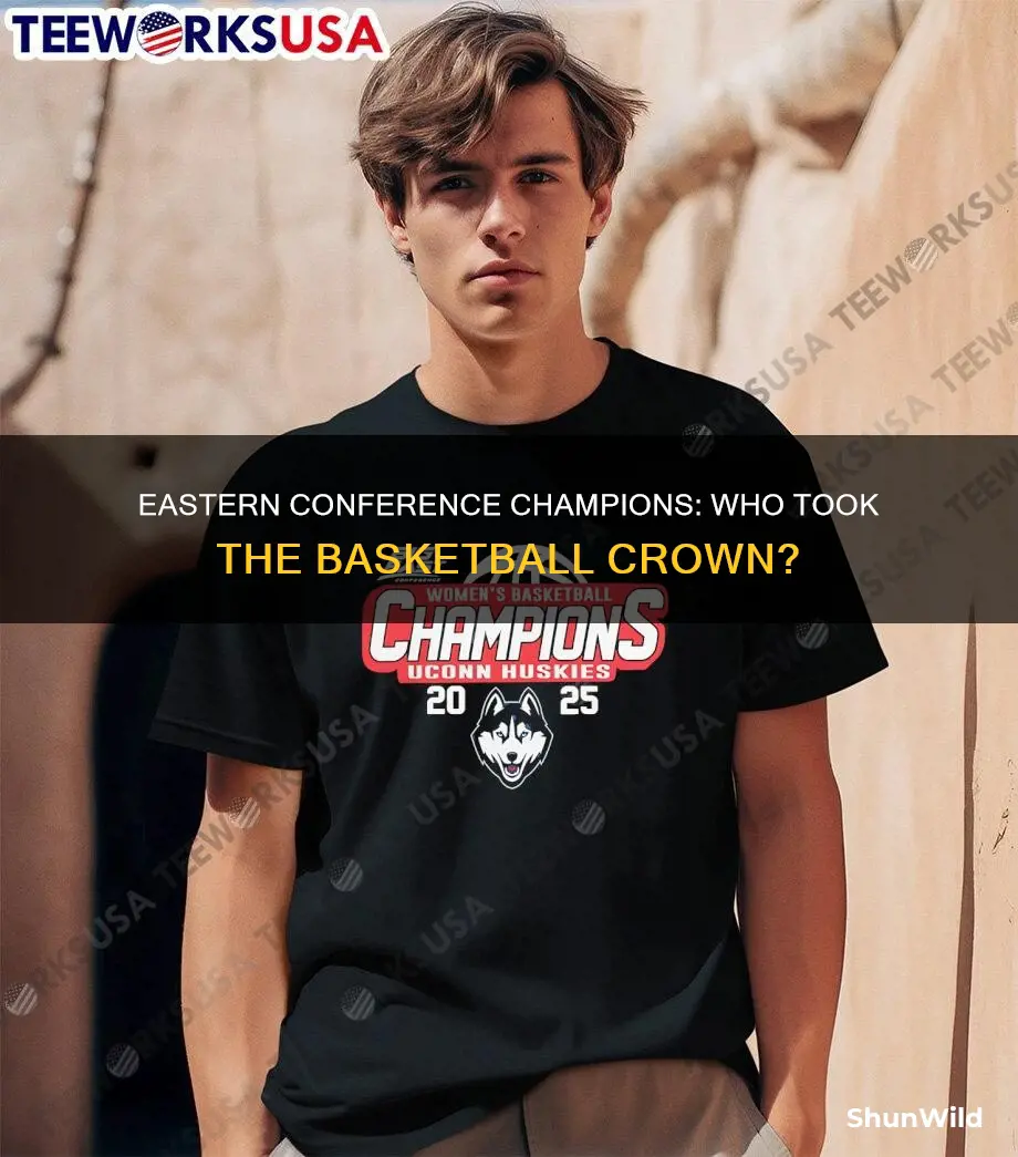 who won the east conference for basketball