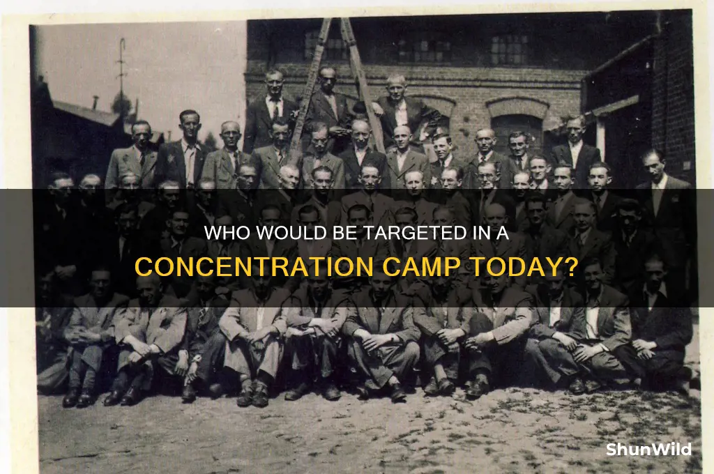 who would be in a concentration camp