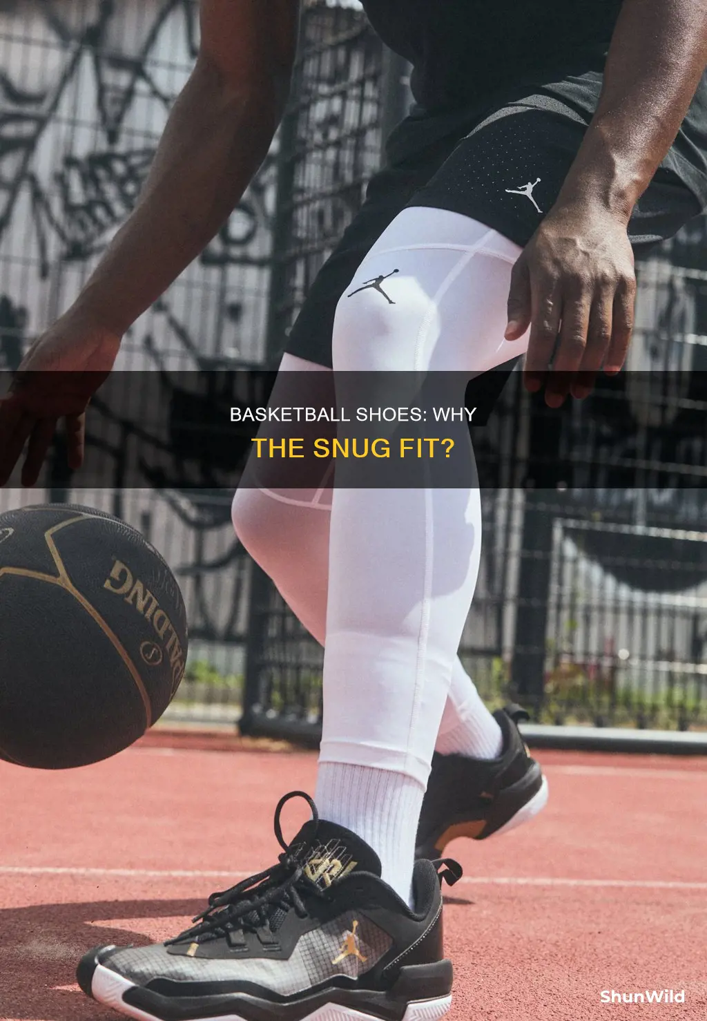 why are basketball shoes so tight