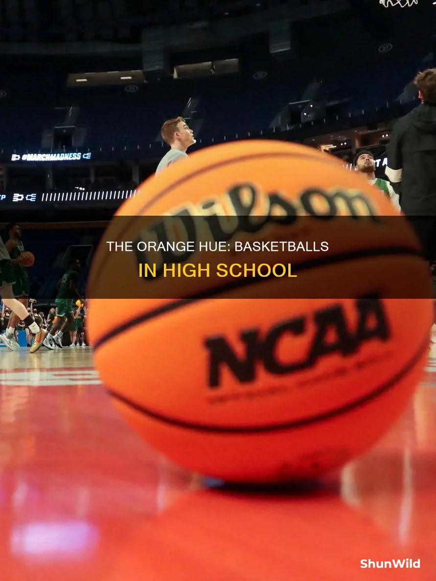 why are high school basketballs more orange