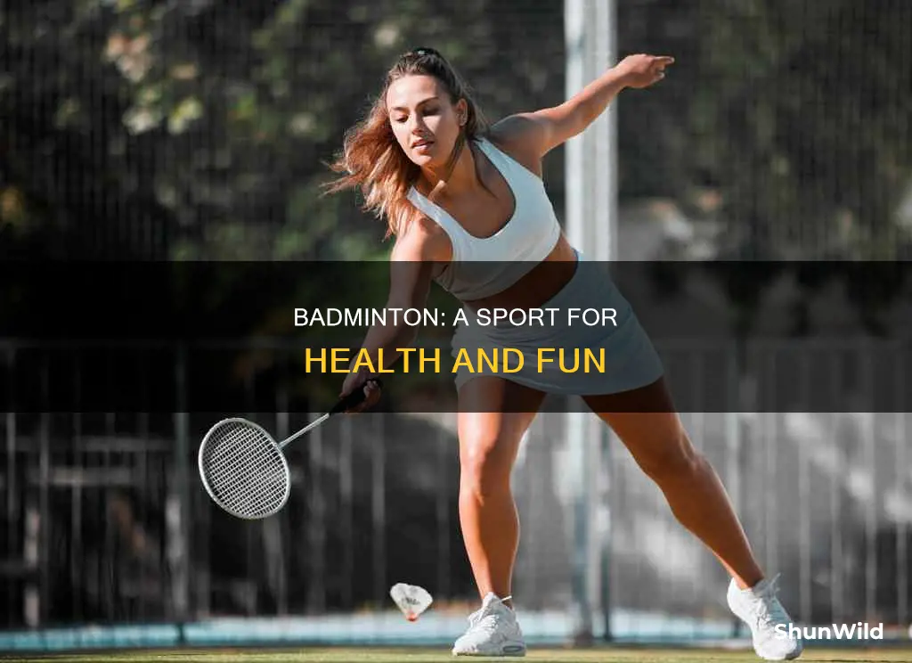 why badminton is important