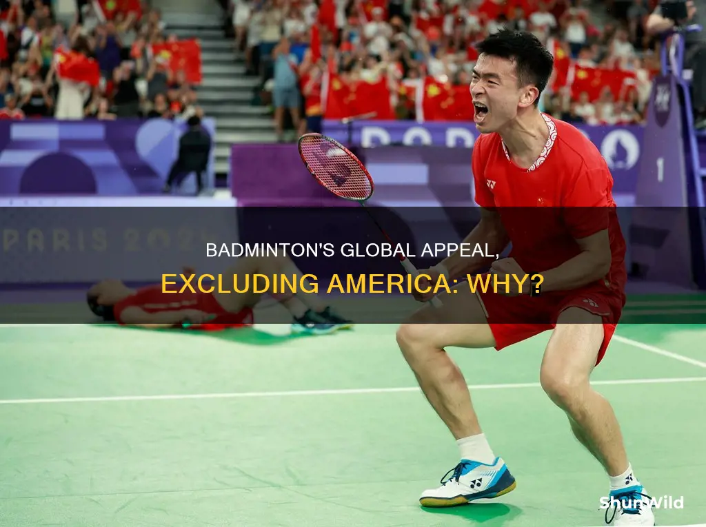 why badminton is more popular in other countries than america