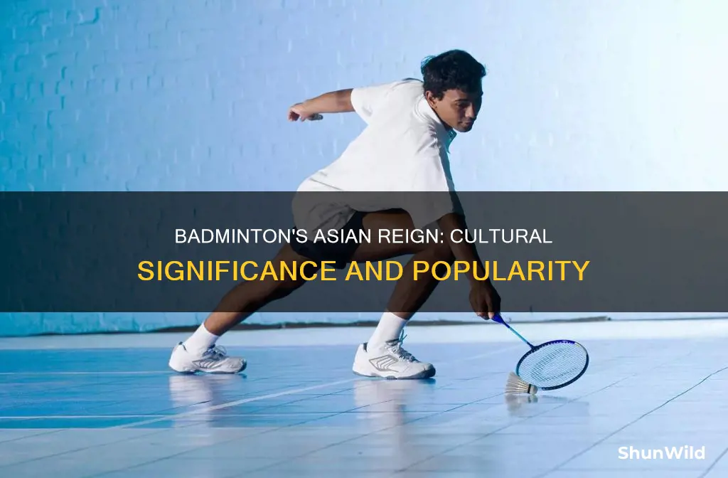 why badminton is popular in asia